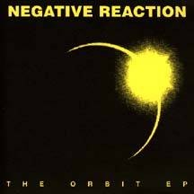 Negative Reaction : The Orbit